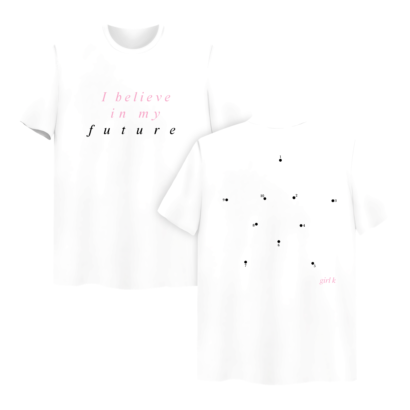 Girl K - "I Believe In My Future" T-Shirt