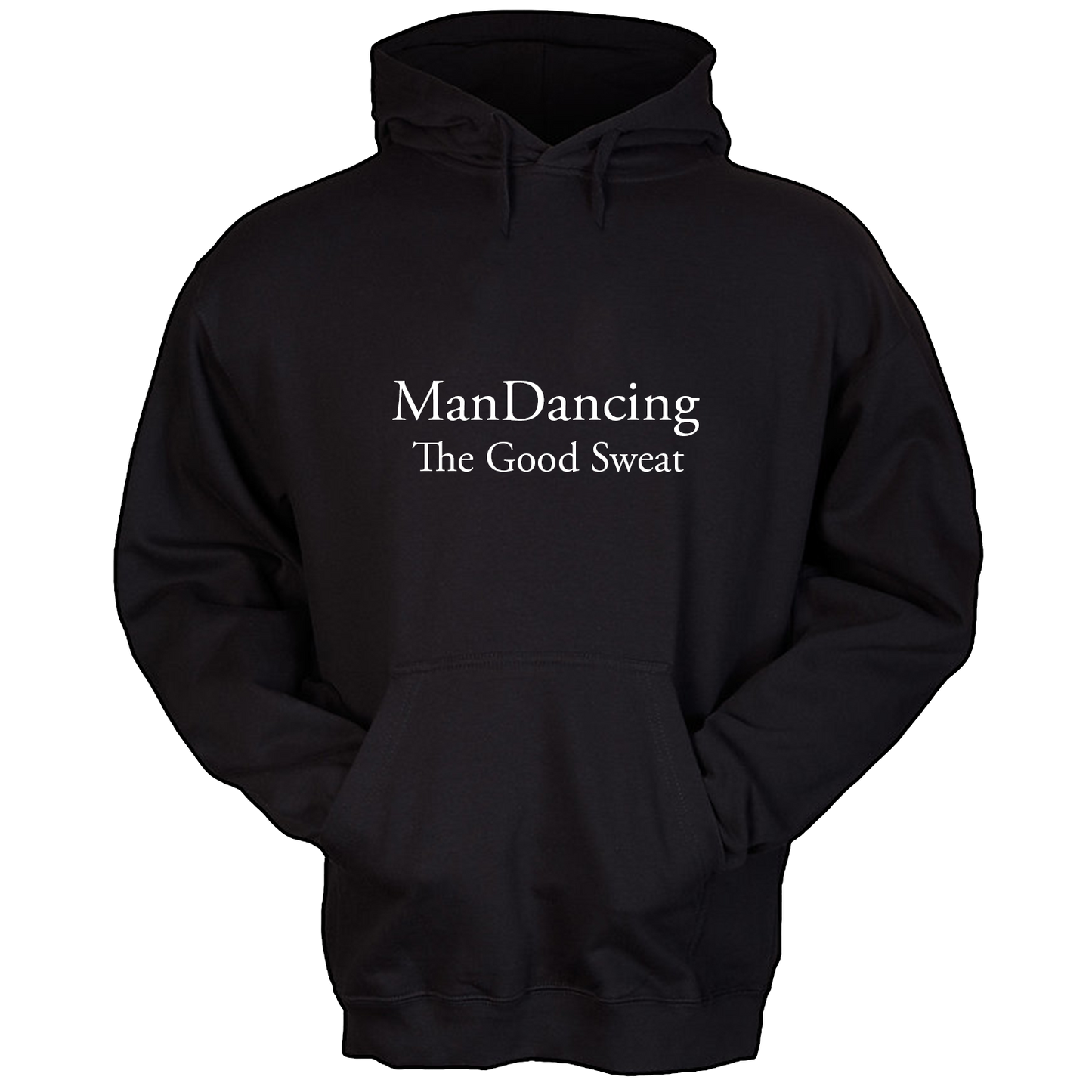 ManDancing - "The Good Sweat" Hoodie