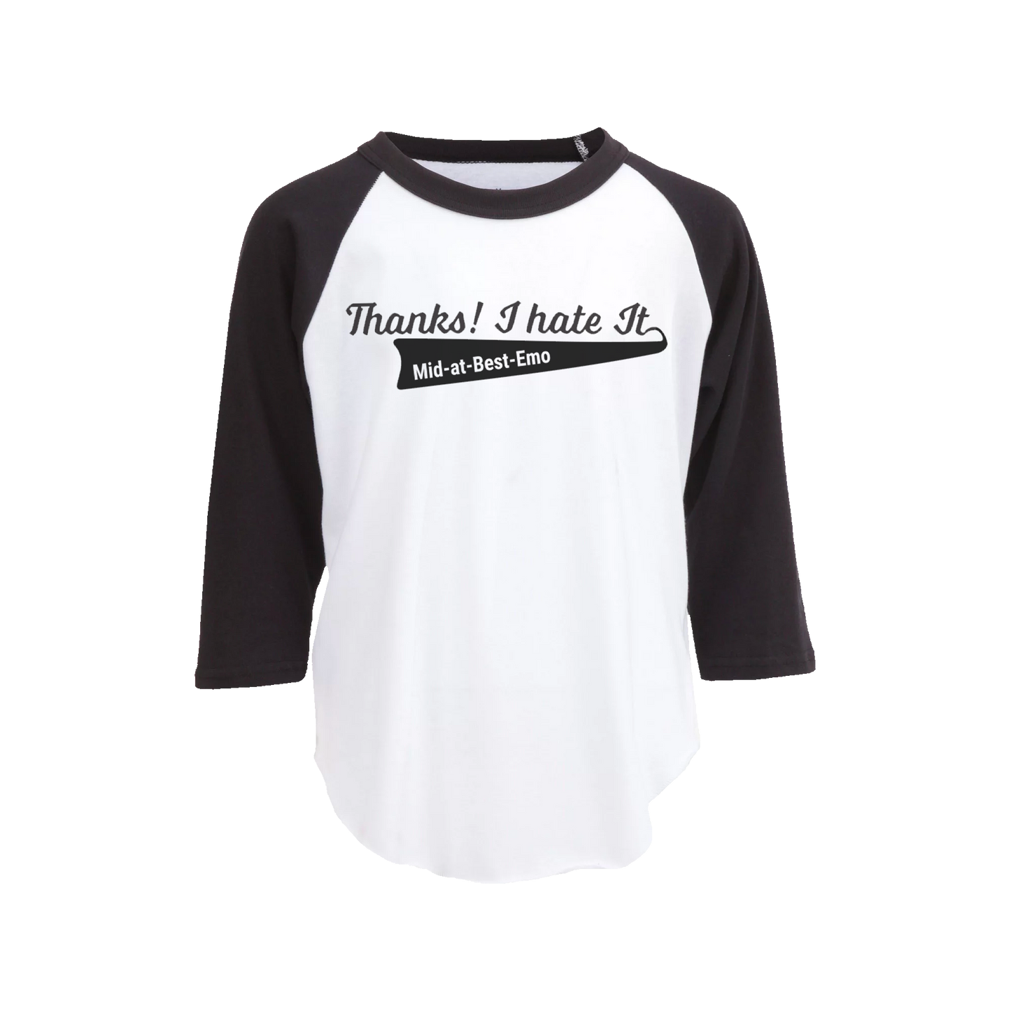 Thanks! I Hate It - Baseball Shirt