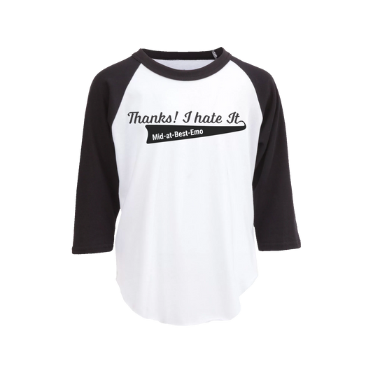 Thanks! I Hate It - Baseball Shirt